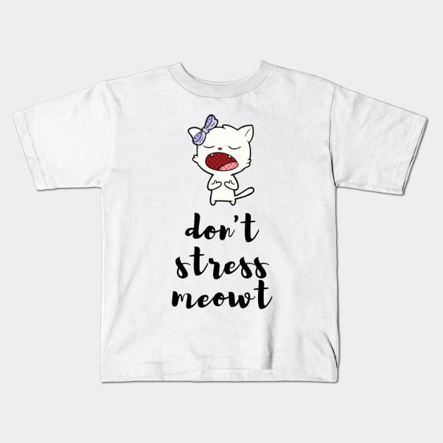 don't stress meowt design for cats lovers Kids T-Shirt by à la mode !